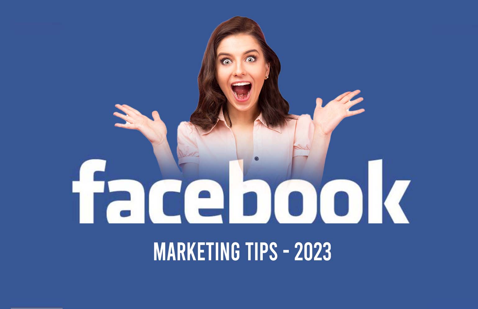 Facebook Marketing Tips for 2023